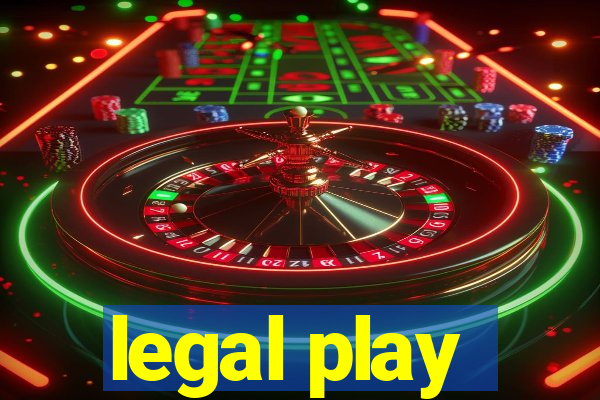 legal play